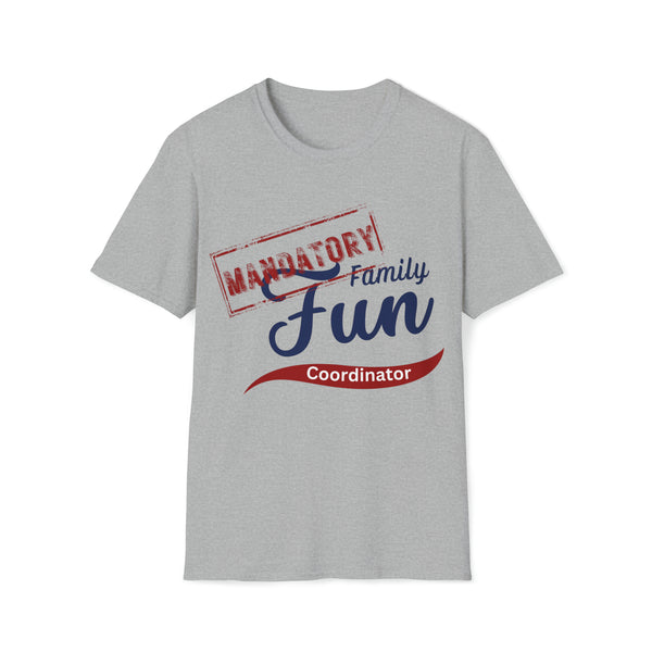 Mandatory Family Fun Coordinator - Men's Unisex Softstyle T-Shirt