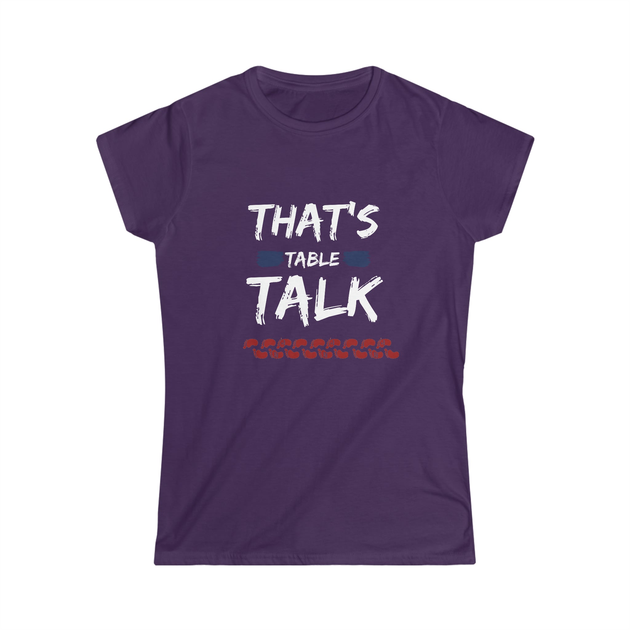That's Table Talk - Women's Softstyle Tee