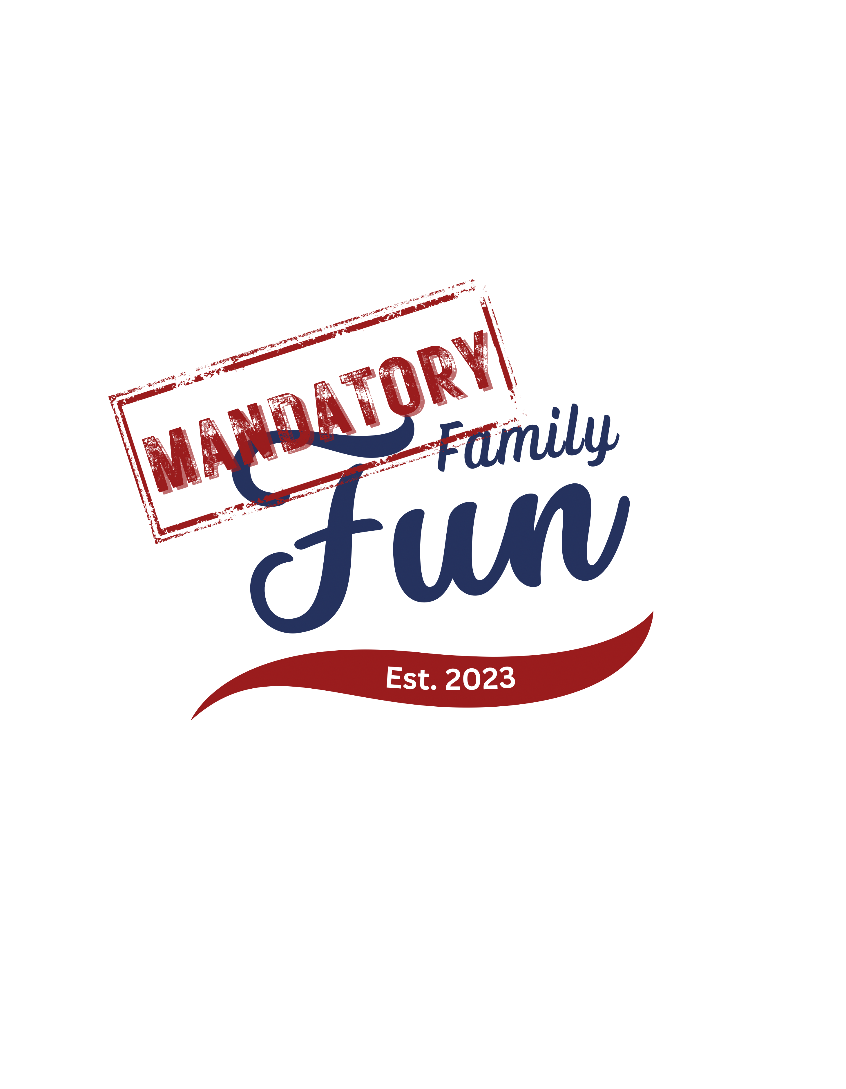 Mandatory Family Fun